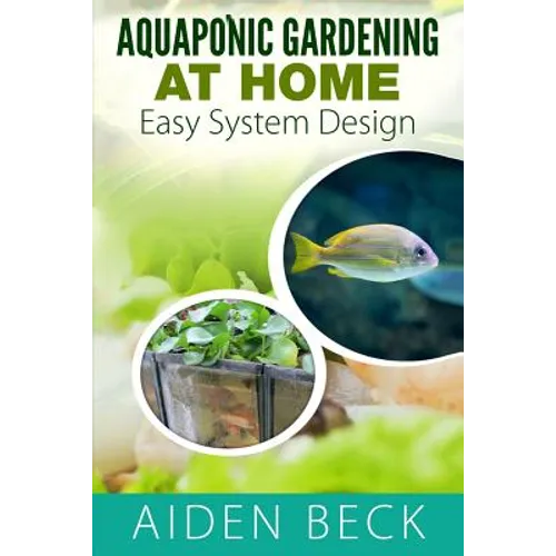 Aquaponic Gardening at Home: Easy System Design Kindle