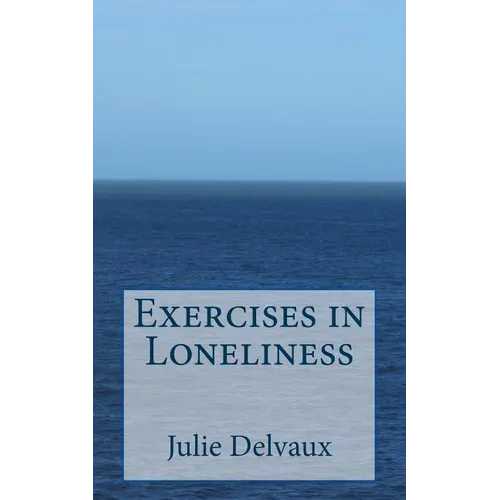 Exercises in Loneliness