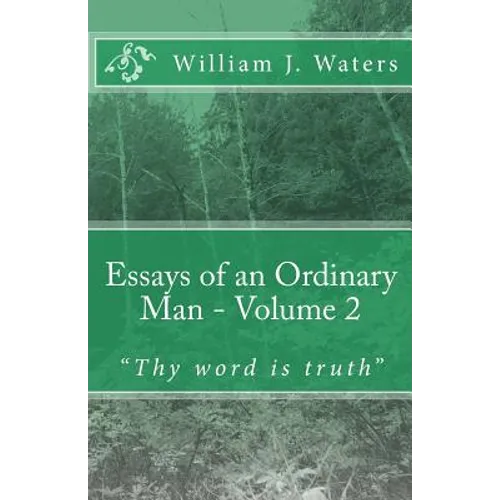 Essays of an Ordinary Man - Volume 2: "Thy word is truth"
