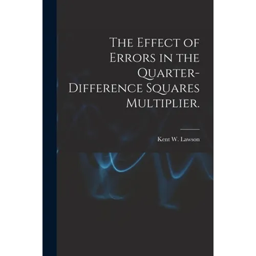 The Effect of Errors in the Quarter-difference Squares Multiplier.