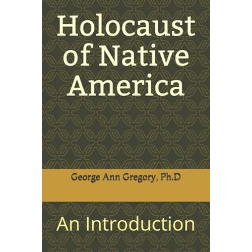 Holocaust of Native America: An Introduction
