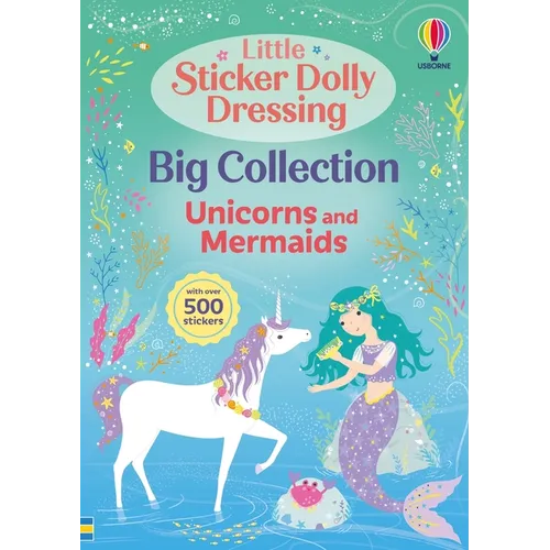 Little Sticker Dolly Dressing Big Collection: Unicorns and Mermaid
