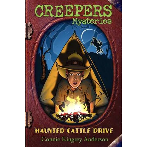 Creepers Mysteries: Haunted Cattle Drive