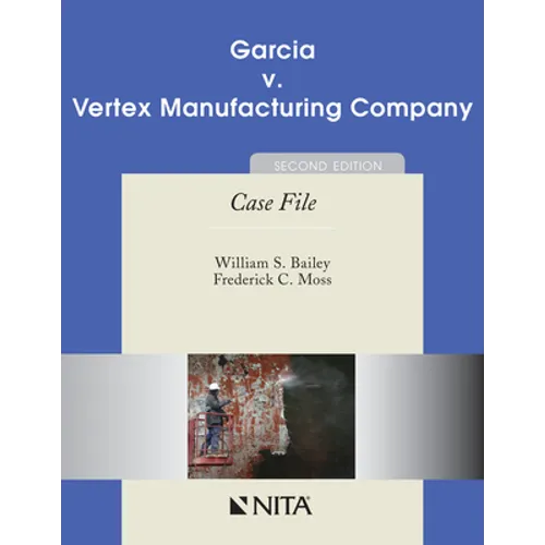 Garcia v. Vertex Manufacturing Company: Case File