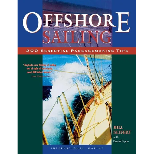 Offshore Sailing: 200 Essential Passagemaking Tips