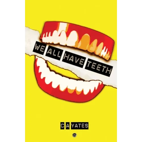We All Have Teeth