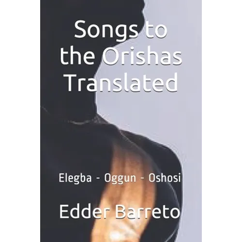 Songs to the Orishas Translated
