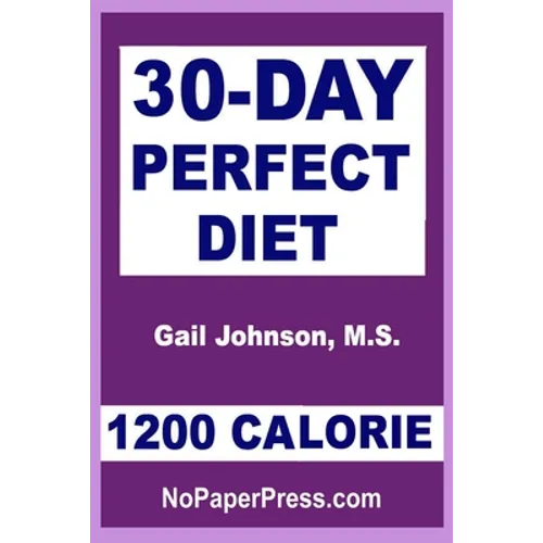 30-Day Perfect Diet - 1200 Calorie