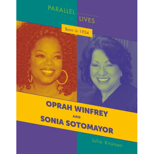Born in 1954: Oprah Winfrey and Sonia Sotomayor