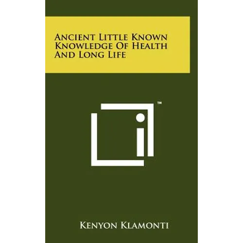 Ancient Little Known Knowledge of Health and Long Life
