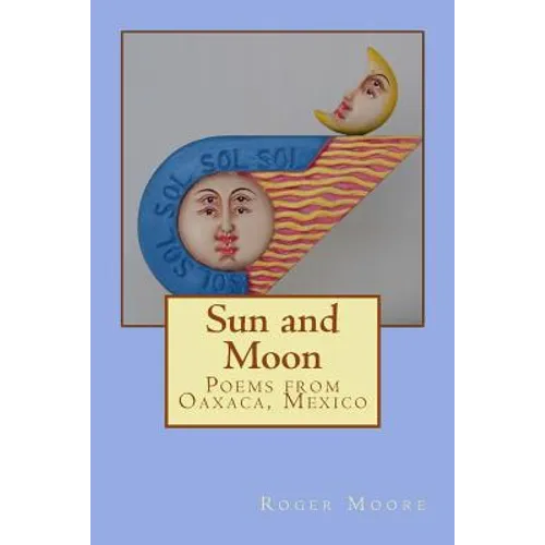 Sun and Moon: Poems from Oaxaca, Mexico