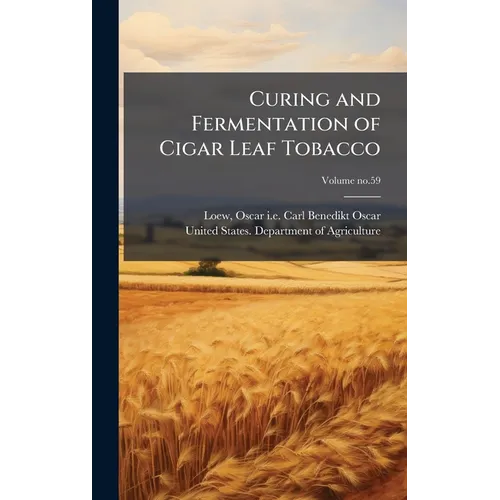 Curing and Fermentation of Cigar Leaf Tobacco