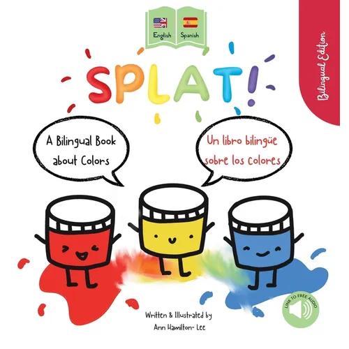 Splat!: A Bilingual Story About Colors English - Spanish
