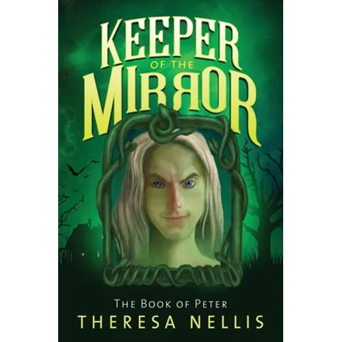 Keeper of the Mirror: The Book of Peter