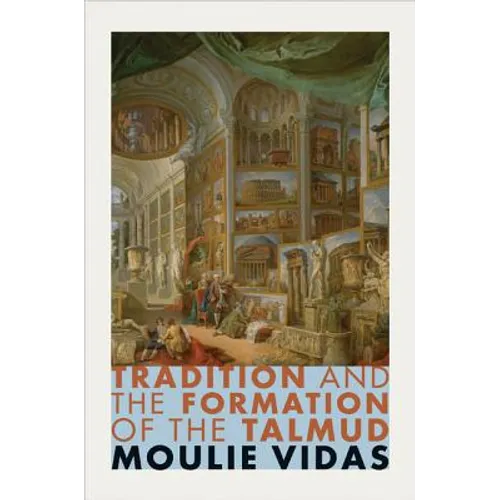 Tradition and the Formation of the Talmud