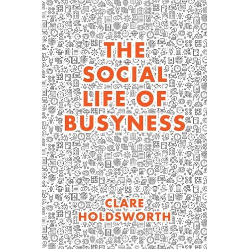 The Social Life of Busyness