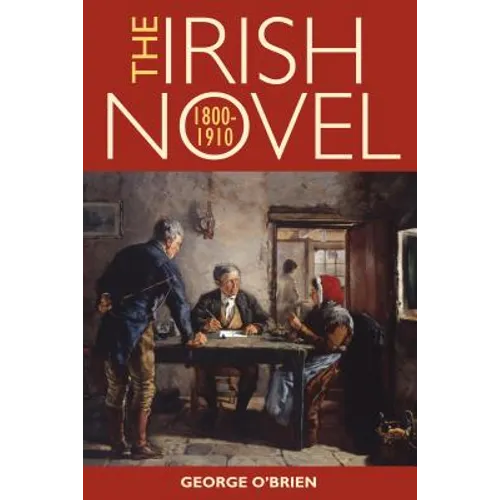 The Irish Novel, 1800-1910