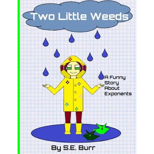 Two Little Weeds: A Funny Story About Exponents