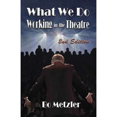 What We Do Working in the Theatre