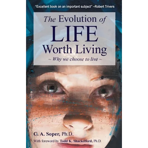 The Evolution of life worth living: Why we choose to live