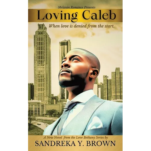 Loving Caleb: When Love is Denied From the Start