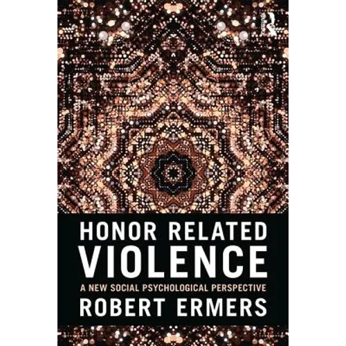 Honor Related Violence: A New Social Psychological Perspective
