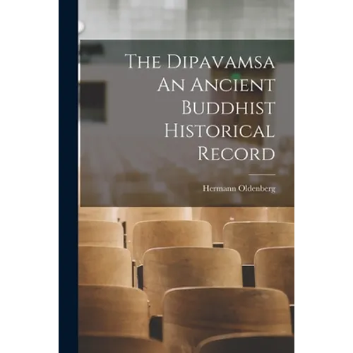 The Dipavamsa An Ancient Buddhist Historical Record