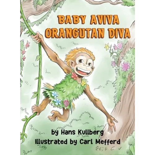Baby Aviva Orangutan Diva: A Jungle Quest to Discover Inner Strength