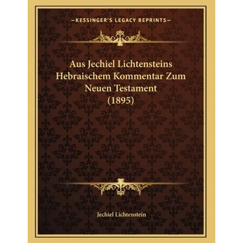 Aus Jechiel Lichtensteins Hebraischem Kommentar Zum Neuen Testament (1895)