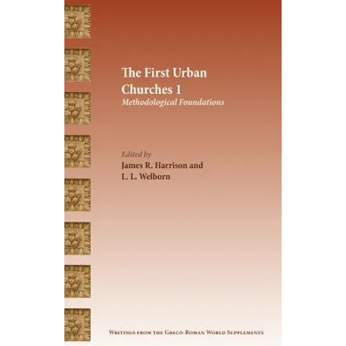 The First Urban Churches 1: Methodological Foundations