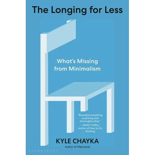 The Longing for Less: What's Missing from Minimalism