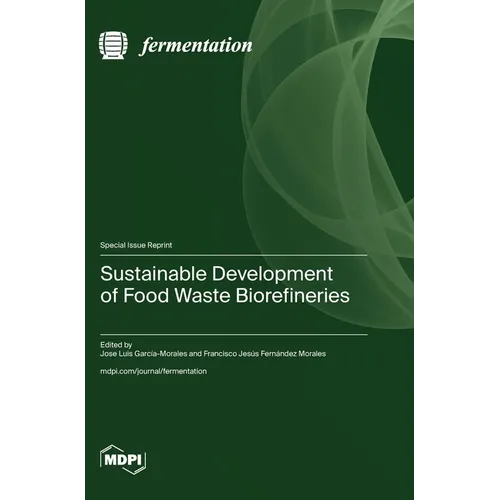 Sustainable Development of Food Waste Biorefineries
