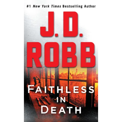 Faithless in Death: An Eve Dallas Novel