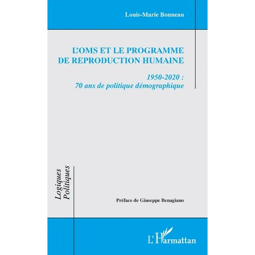 L'OMS et le Programme de reproduction humaine: 1950-2020: 70 ans de politique démographique