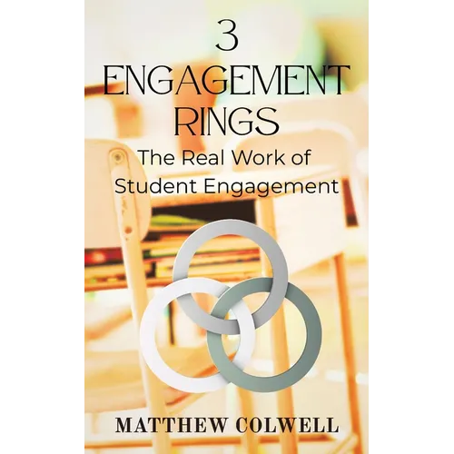 3 Engagement Rings: The Real Work of Student Engagement