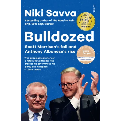 Bulldozed: Scott Morrison's Fall and Anthony Albanese's Rise
