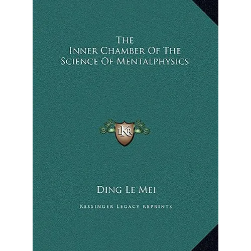 The Inner Chamber Of The Science Of Mentalphysics