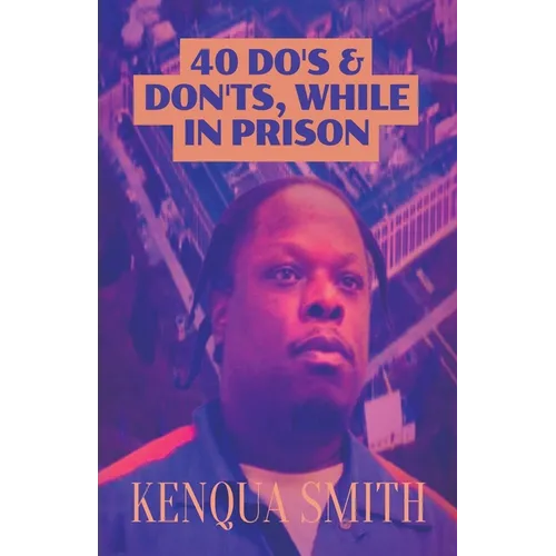 40 Do's and Don'ts While In Prison