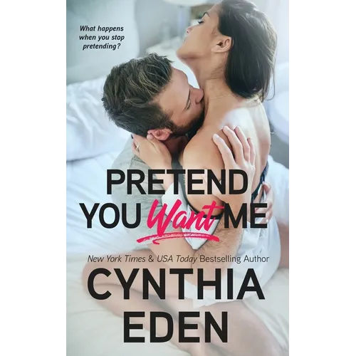 Pretend You Want Me