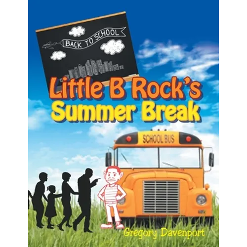 Little B Rock's Summer Break