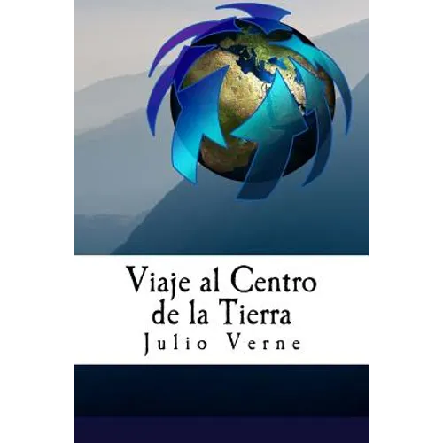 Viaje al Centro de la Tierra (Spanish) Edition