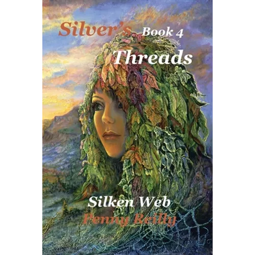 Silver's Threads Book 4,: Silken Web