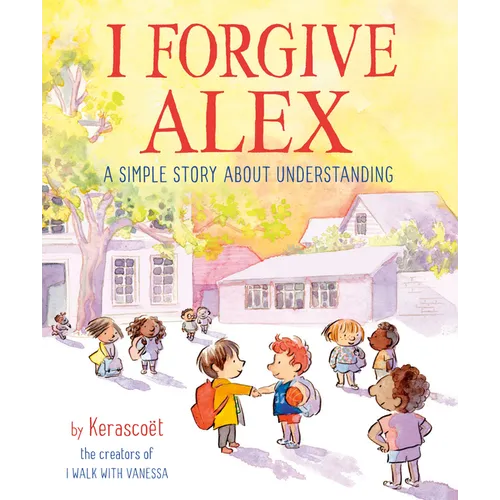 I Forgive Alex: A Simple Story about Understanding