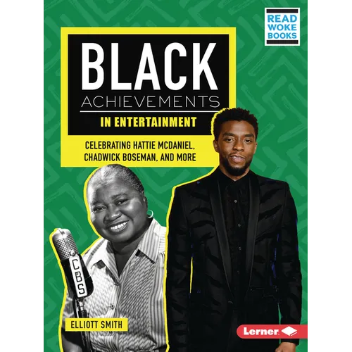 Black Achievements in Entertainment: Celebrating Hattie McDaniel, Chadwick Boseman, and More