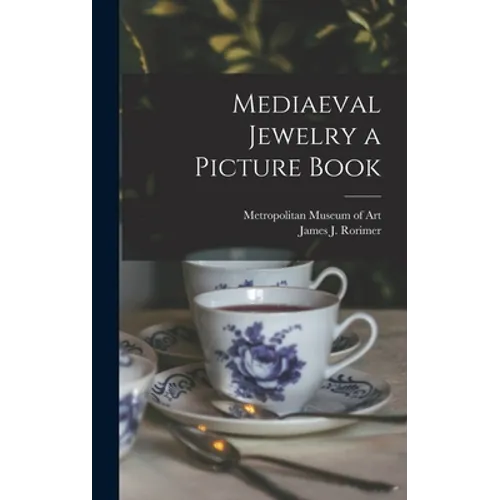 Mediaeval Jewelry a Picture Book