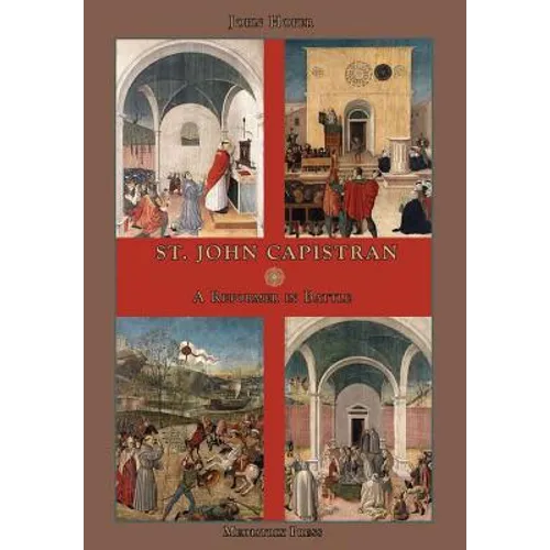 St. John Capistran: A Reformer in battle