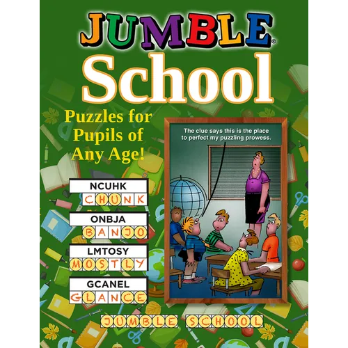Jumble(r) School: Puzzles for Pupils of All Ages!