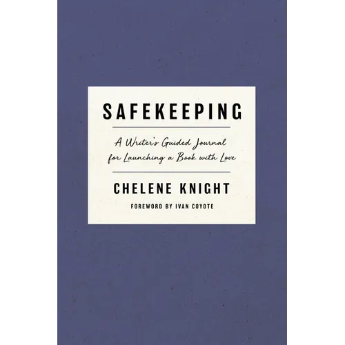 Safekeeping: A Writer's Guided Journal for Launching a Book with Love