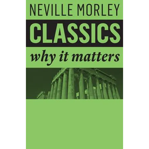 Classics: Why It Matters