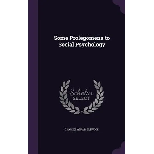 Some Prolegomena to Social Psychology